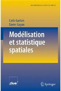 Modélisation Et Statistique Spatiales