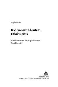 Die Transzendentale Ethik Kants