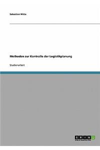 Methoden zur Kontrolle der Logistikplanung