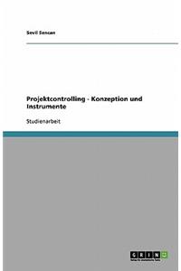 Projektcontrolling. Konzeption und Instrumente