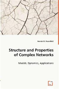 Structure and Properties of Complex Networks