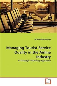 Managing Tourist Service Quality in the Airline Industry