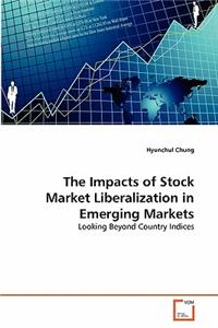 Impacts of Stock Market Liberalization in Emerging Markets