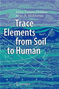 Trace Elements from Soil to Human