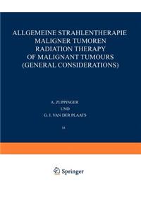 Allgemeine Strahlentherapie Maligner Tumoren / Radiation Therapy of Malignant Tumours (General Considerations)