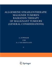 Allgemeine Strahlentherapie Maligner Tumoren / Radiation Therapy of Malignant Tumours (General Considerations)