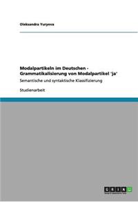 Modalpartikeln im Deutschen - Grammatikalisierung von Modalpartikel 'ja'