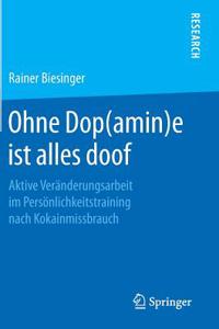 Ohne Dop(amin)e ist alles doof