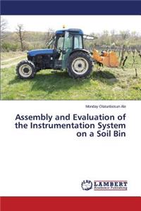 Assembly and Evaluation of the Instrumentation System on a Soil Bin