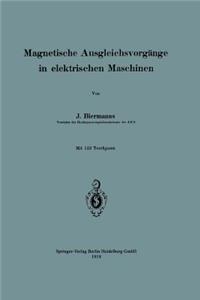 Magnetische Ausgleichsvorgänge in Elektrischen Maschinen