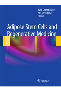 Adipose Stem Cells and Regenerative Medicine