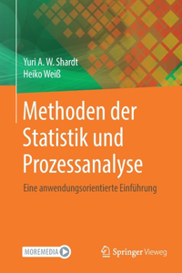 Methoden Der Statistik Und Prozessanalyse: Eine Anwendungsorientierte Einführung