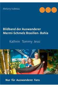 Bildband Der Auswanderer Mermi-Schmelz Brasilien- Bahia