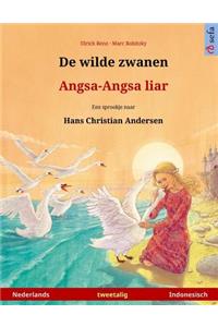 De wilde zwanen - Angsa-Angsa liar. Tweetalig kinderboek naar een sprookje van Hans Christian Andersen (Nederlands - Indonesisch)