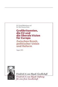 Grossbritannien, die EU und die liberale Vision für Europa