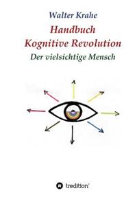 Handbuch Kognitive Revolution: Der vielsichtige Mensch