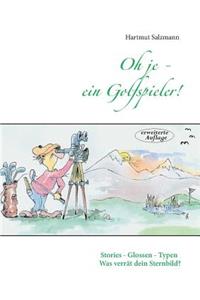 Oh je - ein Golfspieler!