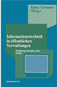 Informationstechnik in Öffentlichen Verwaltungen: Handlungsstrategien Ohne Politik