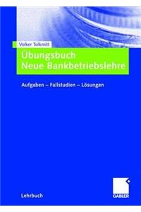 Übungsbuch Neue Bankbetriebslehre