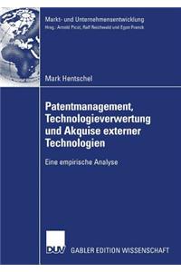 Patentmanagement, Technologieverwertung und Akquise externer Technologien