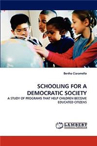 Schooling for a Democratic Society