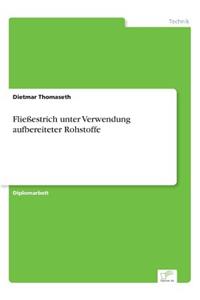 Fließestrich unter Verwendung aufbereiteter Rohstoffe