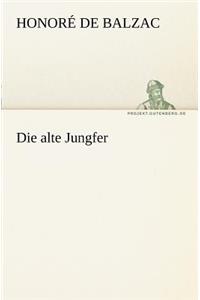 Die Alte Jungfer