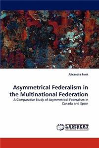 Asymmetrical Federalism in the Multinational Federation