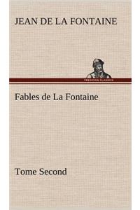 Fables de La Fontaine Tome Second