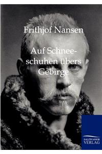 Auf Schneeschuhen übers Gebirge