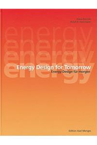 Energy Design for Tomorrow/Energy Design Fur Morgen