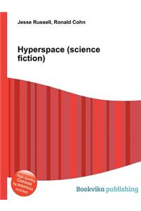 Hyperspace (Science Fiction)