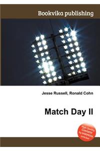 Match Day II