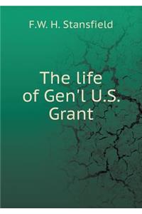 The life of Gen'l U.S. Grant