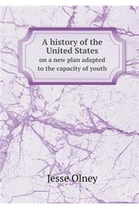 A history of the United States on a new plan adapted to the capacity of youth