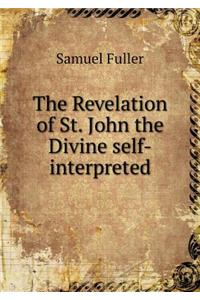 The Revelation of St. John the Divine Self-Interpreted