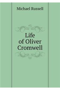 Life of Oliver Cromwell