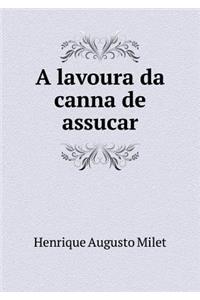 A Lavoura Da Canna de Assucar