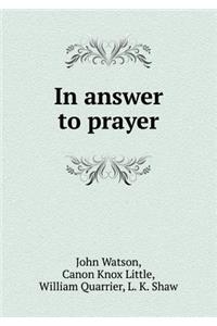 In answer to prayer