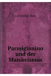 Parmigianino Und Der Manierismus