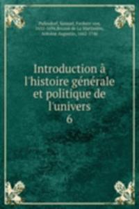 Introduction a l'histoire generale et politique de l'univers