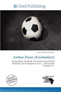 Arthur Frost (Footballer)
