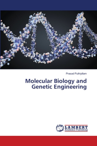 Molecular Biology and Genetic Engineering