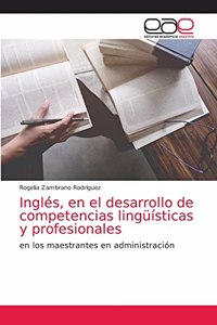 Inglés, en el desarrollo de competencias lingüísticas y profesionales