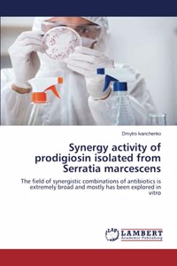 Synergy activity of prodigiosin isolated from Serratia marcescens