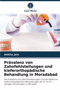 Prävalenz von Zahnfehlstellungen und kieferorthopädische Behandlung in Moradabad