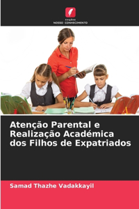 Atenção Parental e Realização Académica dos Filhos de Expatriados