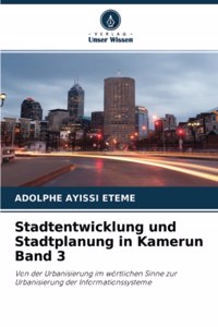 Stadtentwicklung und Stadtplanung in Kamerun Band 3