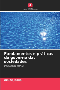 Fundamentos e práticas do governo das sociedades