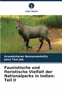 Faunistische und floristische Vielfalt der Nationalparks in Indien